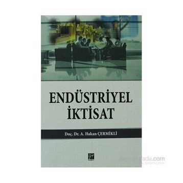 Endüstriyel İktisat - A. Hakan Çermikli