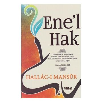 Ene’l Hak - Hallacı Mansur