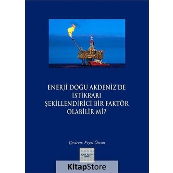 Enerji Doğu Akdeniz’de İstikrarı Şekillendirici Bir Faktör Olabilir mi? - Kollektif