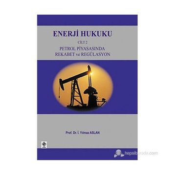 ENERJI HUKUKU CILT-2 - YILMAZ ASLAN