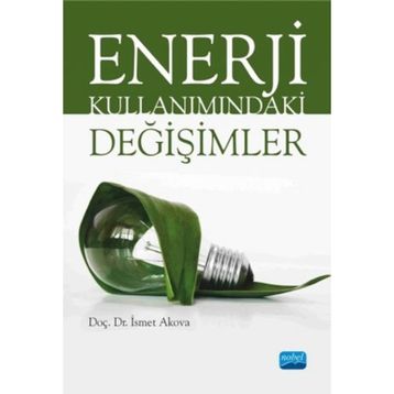 Enerji Kullanımındaki Değişimler - İsmet Akova