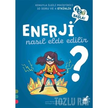 Enerji Nasıl Elde Edilir? - 1 2 3 Başla Serisi - Mathieu Grousson