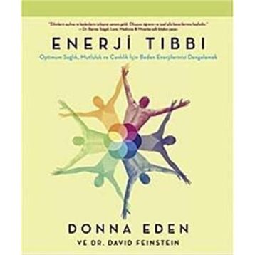 Enerji Tıbbı - Donna Eden David Feinstein
