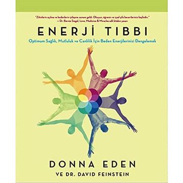 Enerji Tıbbı - Donna Eden David Feinstein