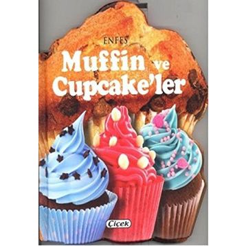 Enfesler Lezzetler D. Muffin Ve Cupcakeler - kollektif