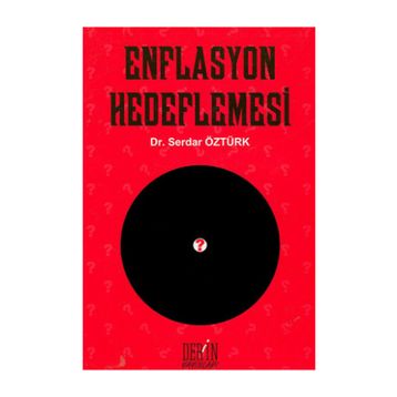 ENFLASYON HEDEFLEMESI - SERDAR ÖZTÜRK