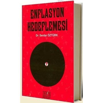 ENFLASYON HEDEFLEMESI - SERDAR ÖZTÜRK