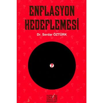 ENFLASYON HEDEFLEMESI - SERDAR ÖZTÜRK