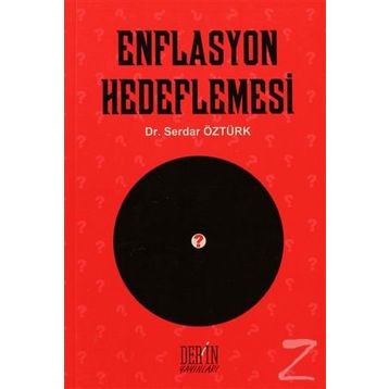ENFLASYON HEDEFLEMESI - SERDAR ÖZTÜRK