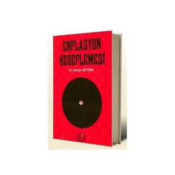ENFLASYON HEDEFLEMESI - SERDAR ÖZTÜRK
