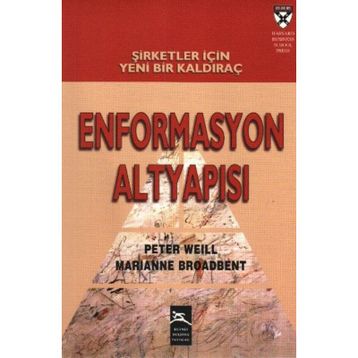 Enformasyon Altyapısı - Peter Weill