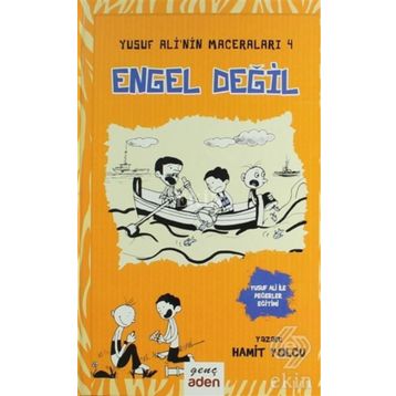 Engel Değil - Yusuf Ali’nin Maceraları - 4 - Hamit Yolcu
