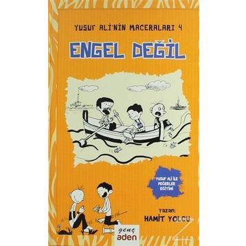 Engel Değil - Yusuf Ali’nin Maceraları - 4 - Hamit Yolcu