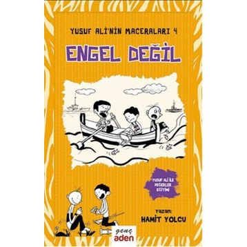 Engel Değil - Yusuf Ali’nin Maceraları - 4 - Hamit Yolcu