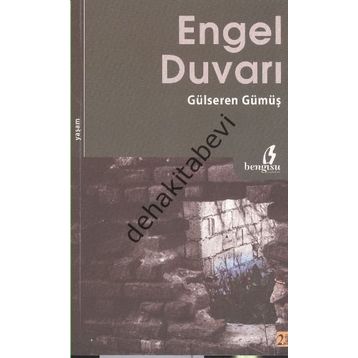 ENGEL DUVARI - GÜLSEREN GÜMÜŞ