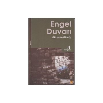 ENGEL DUVARI - GÜLSEREN GÜMÜŞ