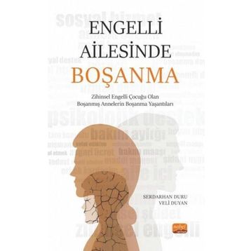 Engelli Ailesinde Boşanma Veli Duyan