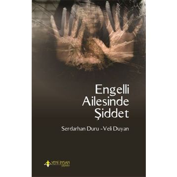 Engelli Ailesinde Şiddet - Serdarhan Duru Veli Duyan