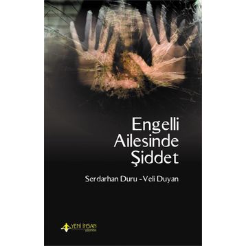 Engelli Ailesinde Şiddet - Serdarhan Duru Veli Duyan
