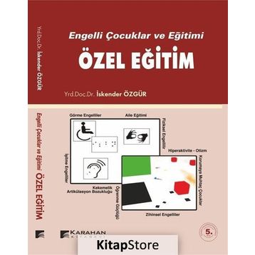 ENGELLI ÇOCUKLAR VE EĞİTİMİ ÖZEL EĞİTİM - İSKENDER ÖZGÜR
