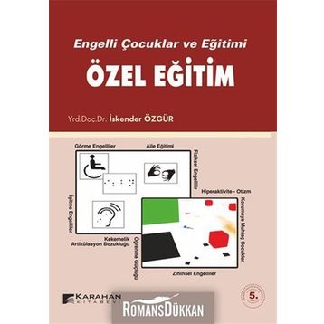 ENGELLI ÇOCUKLAR VE EĞİTİMİ ÖZEL EĞİTİM - İSKENDER ÖZGÜR