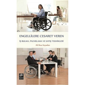 Engellilere Cesaret Veren İş Bulma, Pazarlama ve S - Ali Rıza