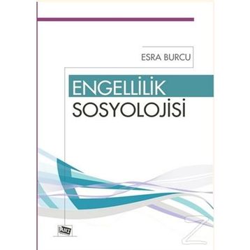 Engellilik Sosyolojisi - Esra Burcu