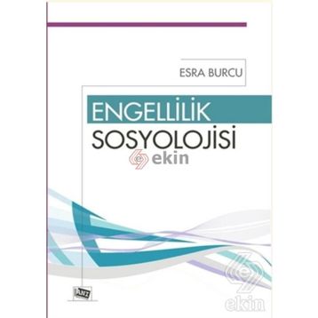 Engellilik Sosyolojisi - Esra Burcu