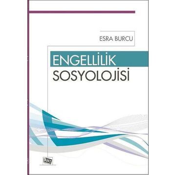 Engellilik Sosyolojisi - Esra Burcu