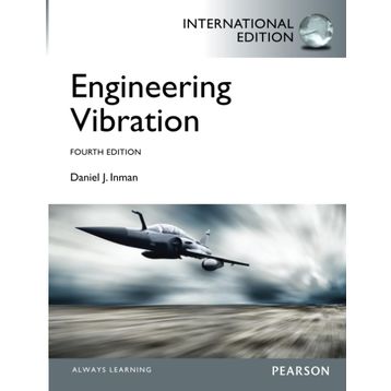 Engineering Vibrations, International Edition - Daniel J. Igman