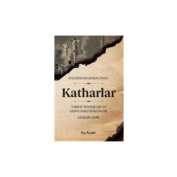 Engizisyon Kıskacında - Katharlar - Göksel Sarı