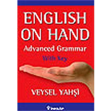 ENGLISH ON HAND ADVANCED GRAMMER - WITH KEY - VEYSEL YAHŞİ