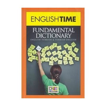 English Time Fundamental Dictionary English-Turkish - Turkish-English - kollektif