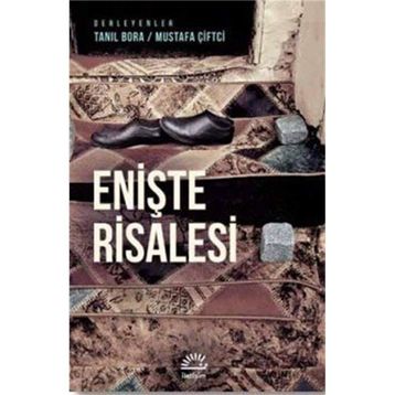 Enişte Risalesi - Tanıl Bora , Mustafa Çiftçi