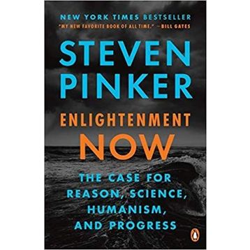 Enlightenment Now The Case for Reason Science Humanism and Progress - Steven Pinker