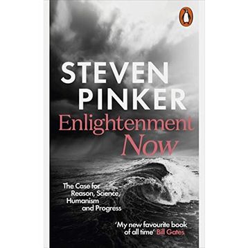 Enlightenment Now The Case for Reason Science Humanism and Progress - Steven Pinker