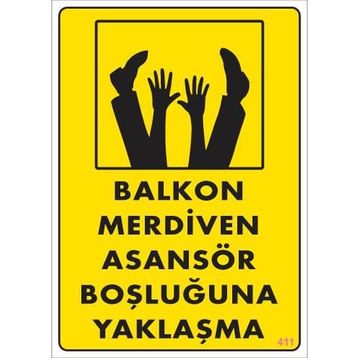 Ennalbur PVC 25x35 411 İkaz Levhası
