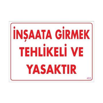Ennalbur PVC 25x35 453 İkaz Levhası