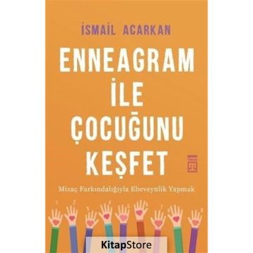 Enneagram İle Çocuğunu Keşfet - İsmail Acarkan