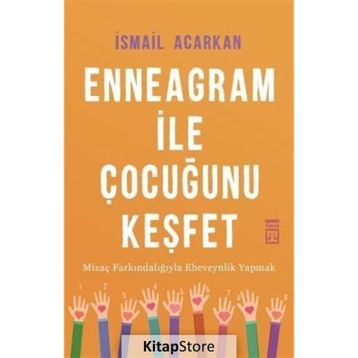 Enneagram İle Çocuğunu Keşfet - İsmail Acarkan