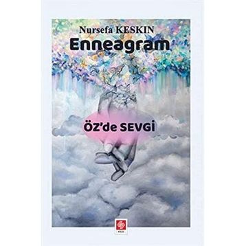 Enneagram - Öz`de Sevgi - Nursefa Keskin