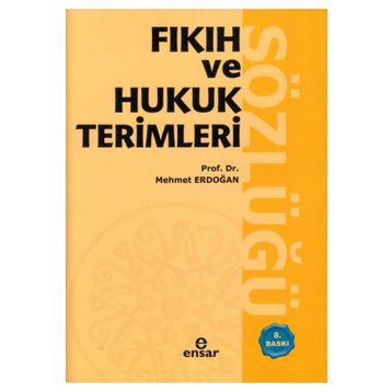 Ensar Neşriyat Fıkıh ve Hukuk Terimleri Sözlüğü
