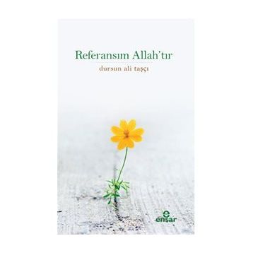 Ensar Neşriyat Referansım Allah'tır