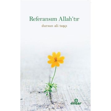Ensar Neşriyat Referansım Allah'tır