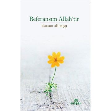 Ensar Neşriyat Referansım Allah'tır