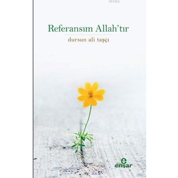 Ensar Neşriyat Referansım Allah'tır
