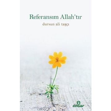 Ensar Neşriyat Referansım Allah'tır
