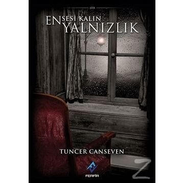 Ensesi Kalın Yalnızlık - Tuncer Canseven