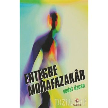 ENTEGRE MUHAFAZAKAR - VEDAT ÖZCAN