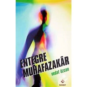 ENTEGRE MUHAFAZAKAR - VEDAT ÖZCAN